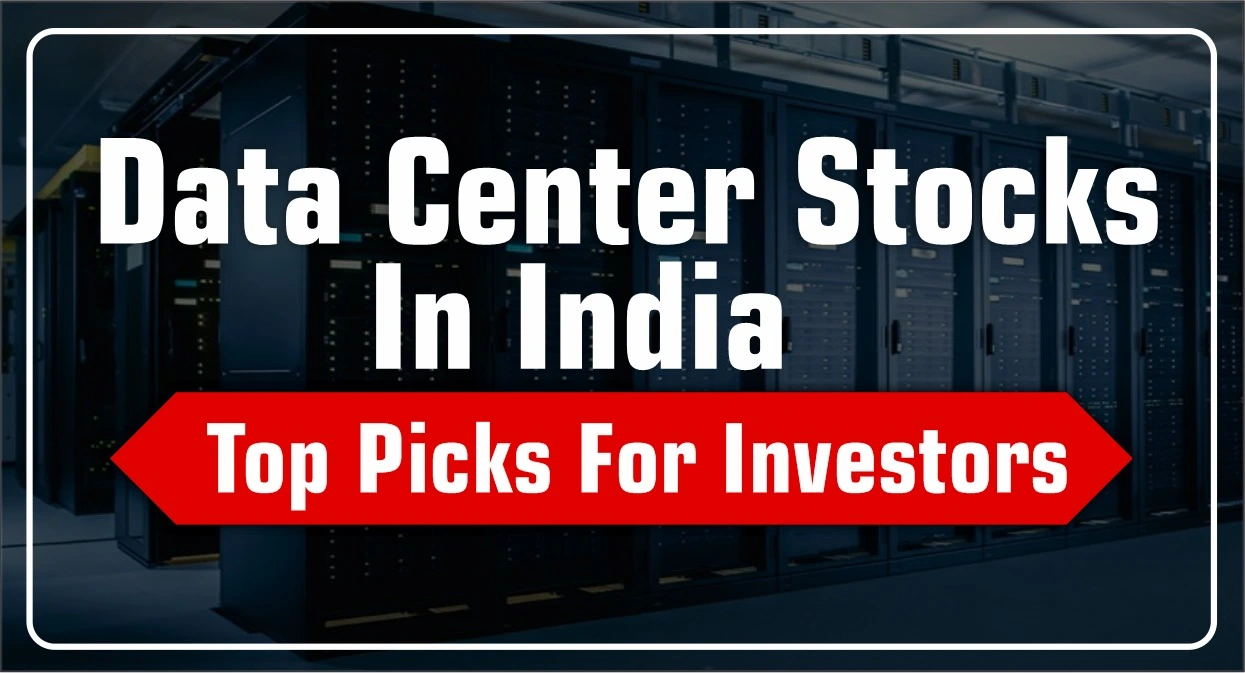 Data Center Stocks in India: Top Picks for Investors
